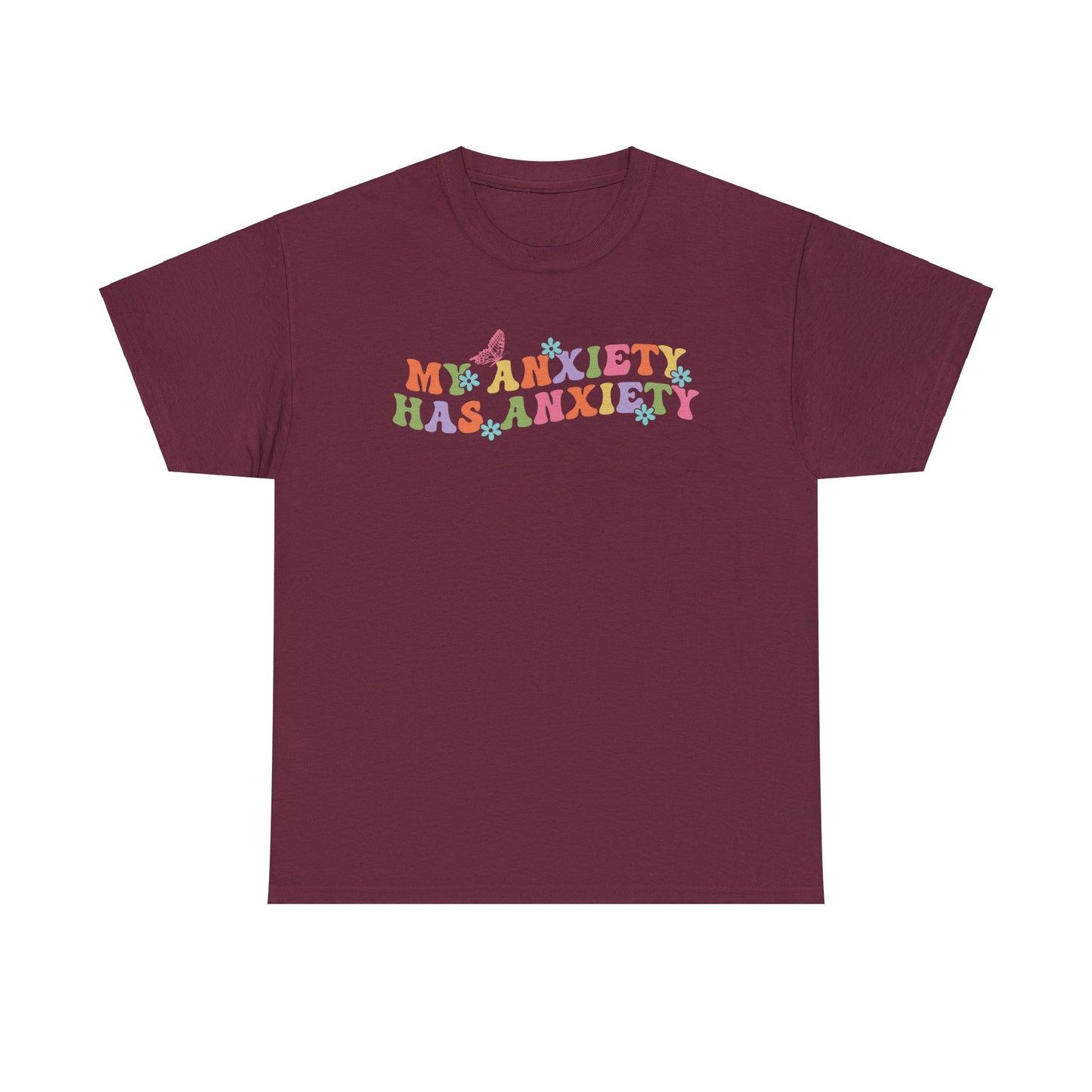 My Anxiety Has Anxiety - Unisex Heavy Cotton Tee