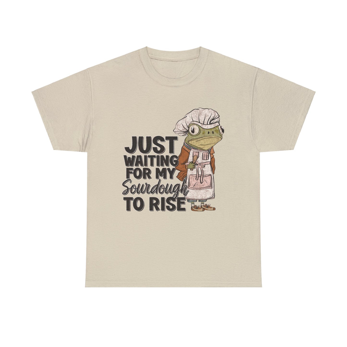 Just Waiting For My Sourdough To Rise - Unisex Heavy Cotton Tee