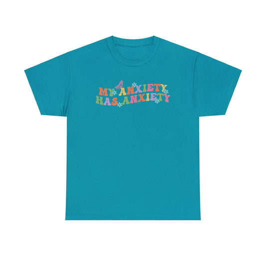 My Anxiety Has Anxiety - Unisex Heavy Cotton Tee