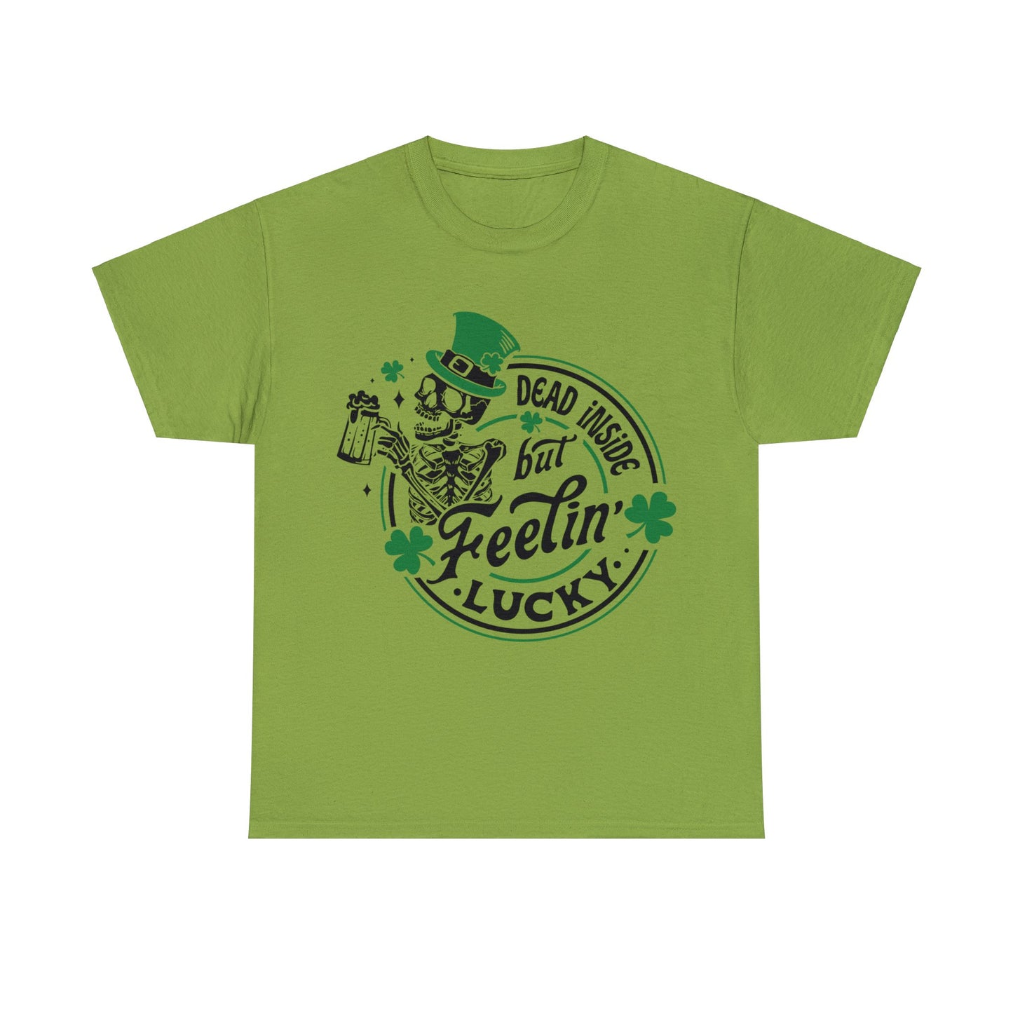 Dead Inside But Feelin' Lucky - Unisex Heavy Cotton Tee