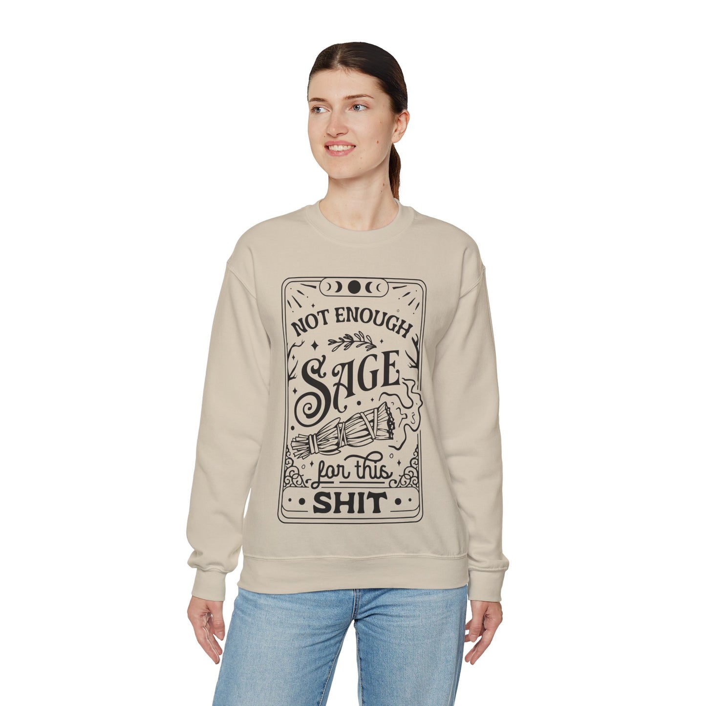 Not Enough Sage For This Shit - Unisex Heavy Blend™ Crewneck Sweatshirt