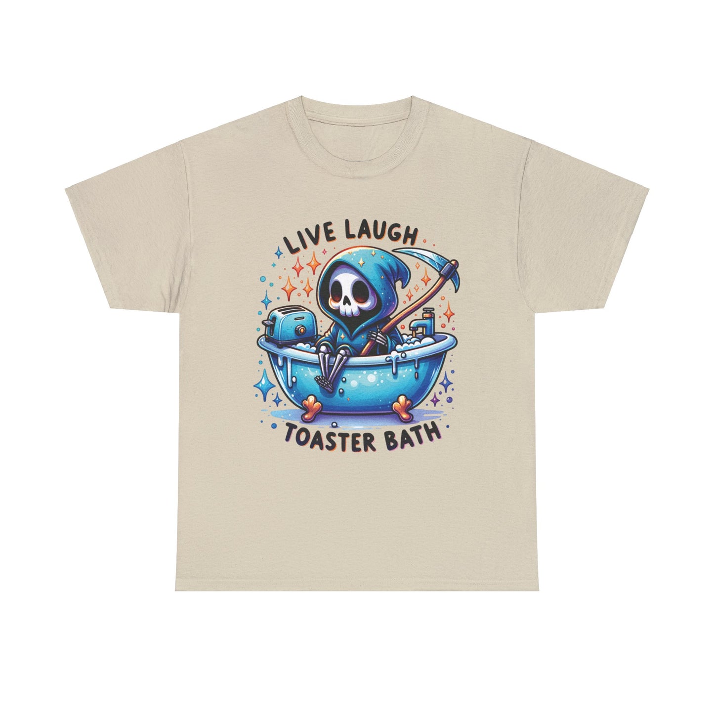 Live Laugh Toaster Bath Grim Reaper  - Unisex Heavy Cotton Tee