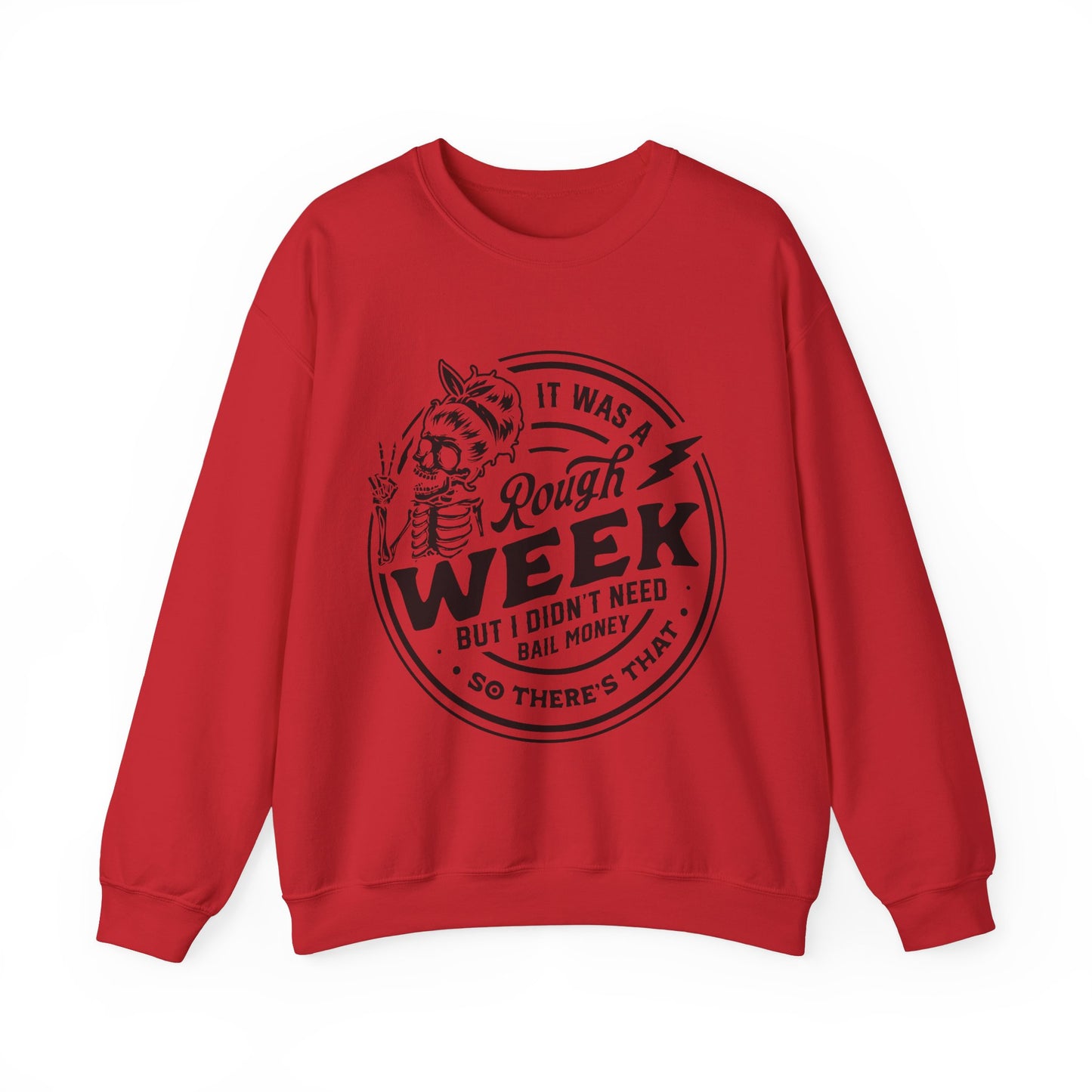 Rough Week But I Don't Need Bail - Unisex Heavy Blend™ Crewneck Sweatshirt