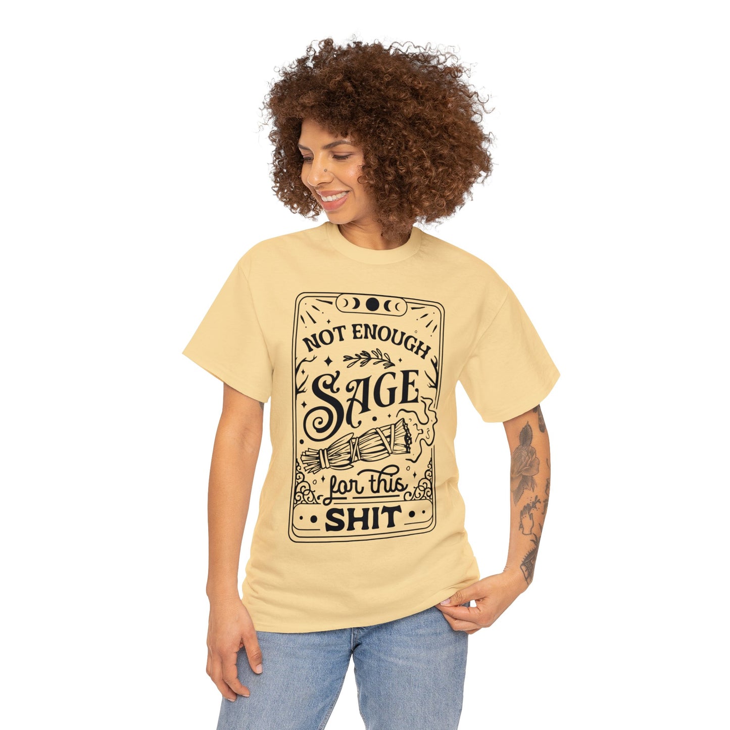 Not Enough Sage For This Shit - Unisex Heavy Cotton Tee