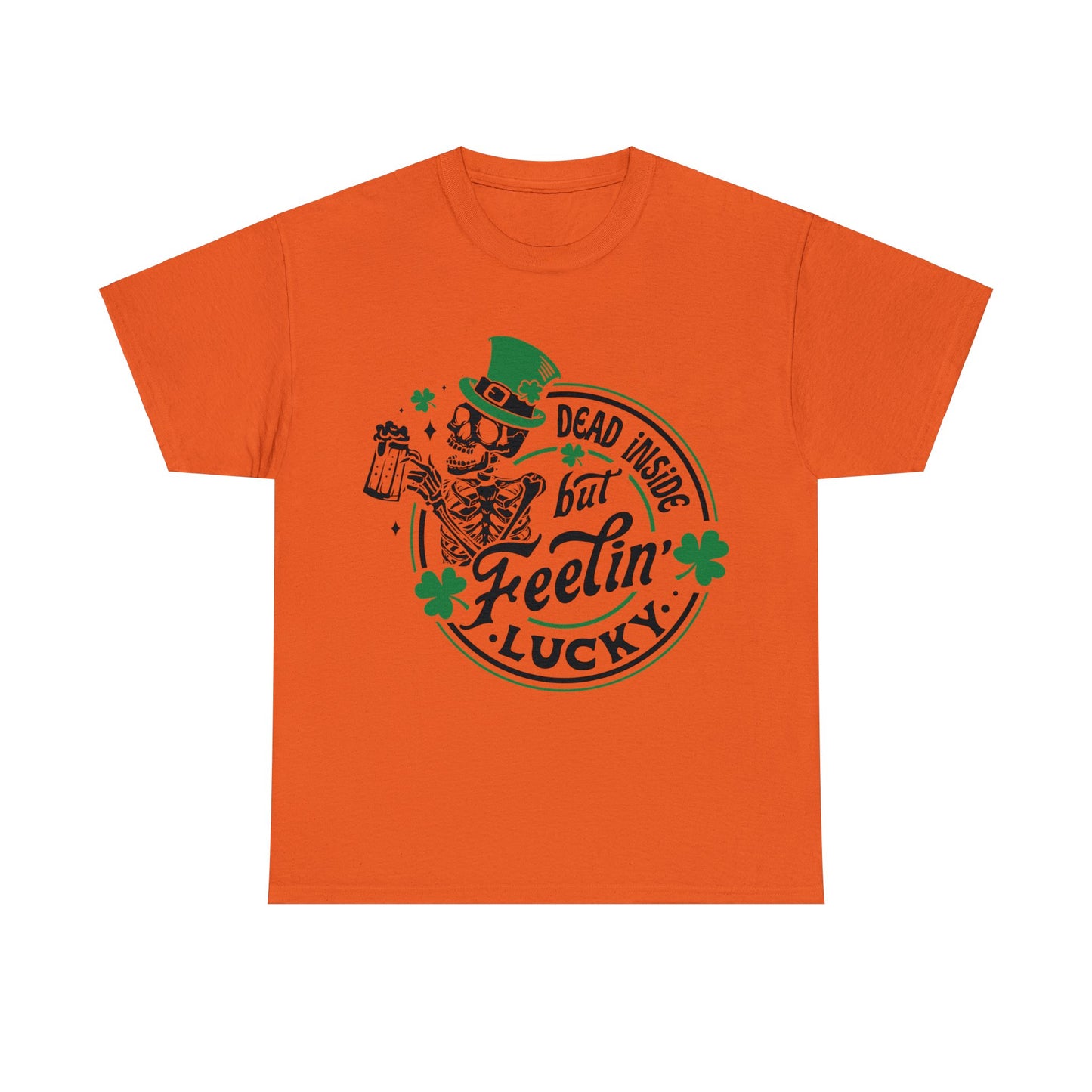 Dead Inside But Feelin' Lucky - Unisex Heavy Cotton Tee