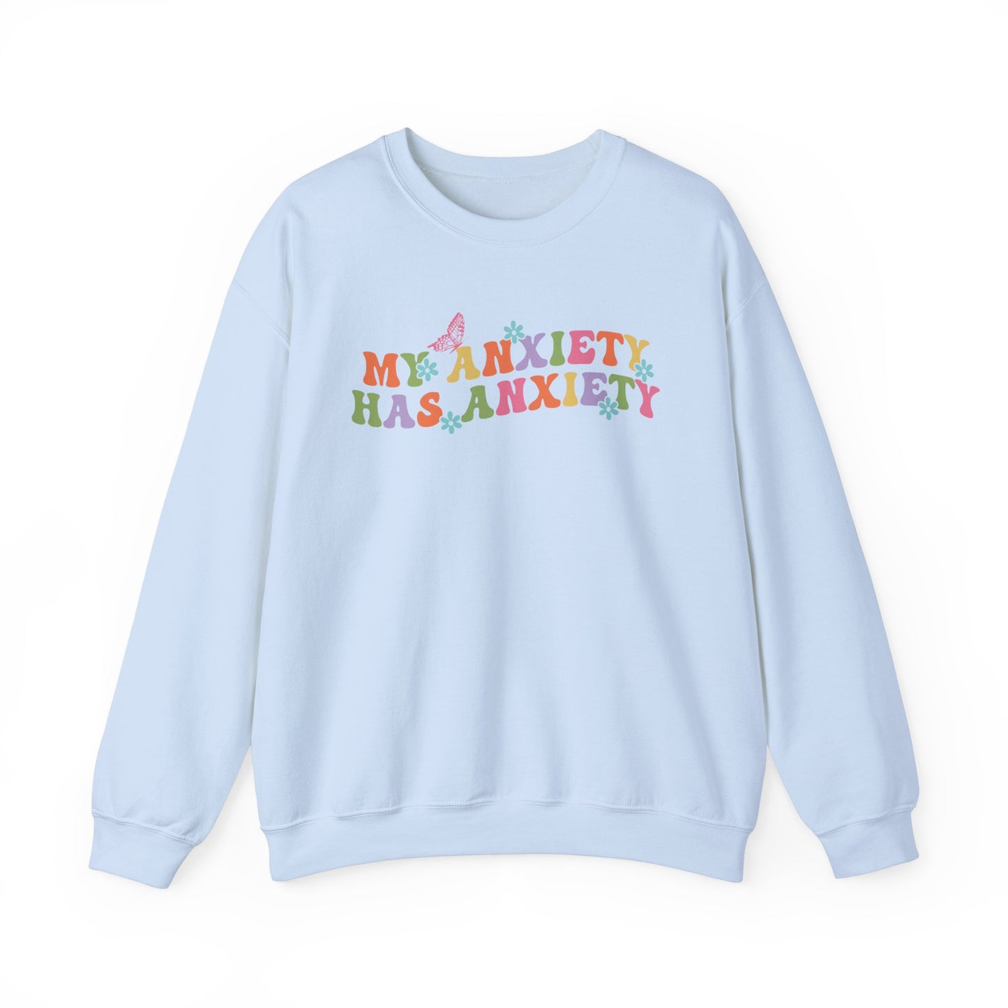 My Anxiety Has Anxiety - Unisex Heavy Blend™ Crewneck Sweatshirt