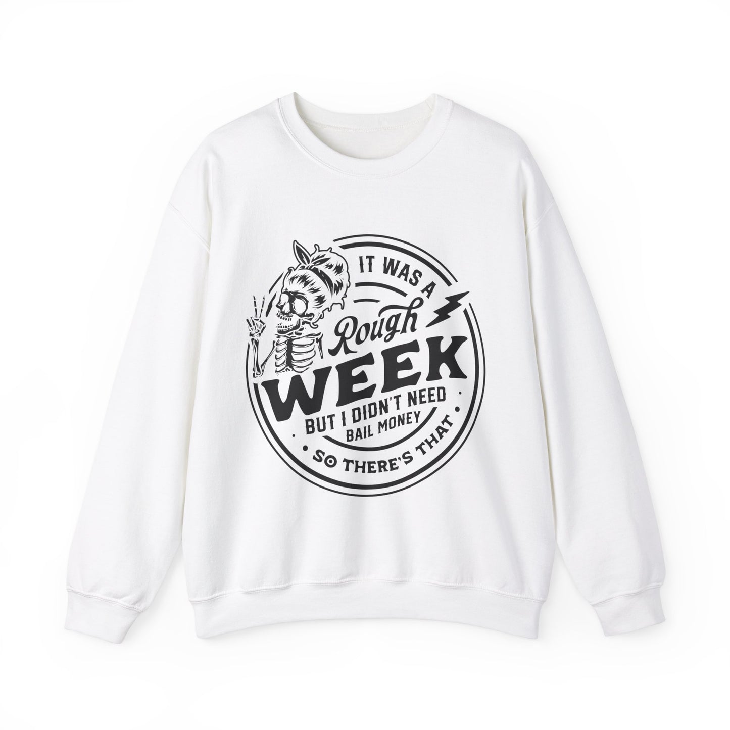 Rough Week But I Don't Need Bail - Unisex Heavy Blend™ Crewneck Sweatshirt