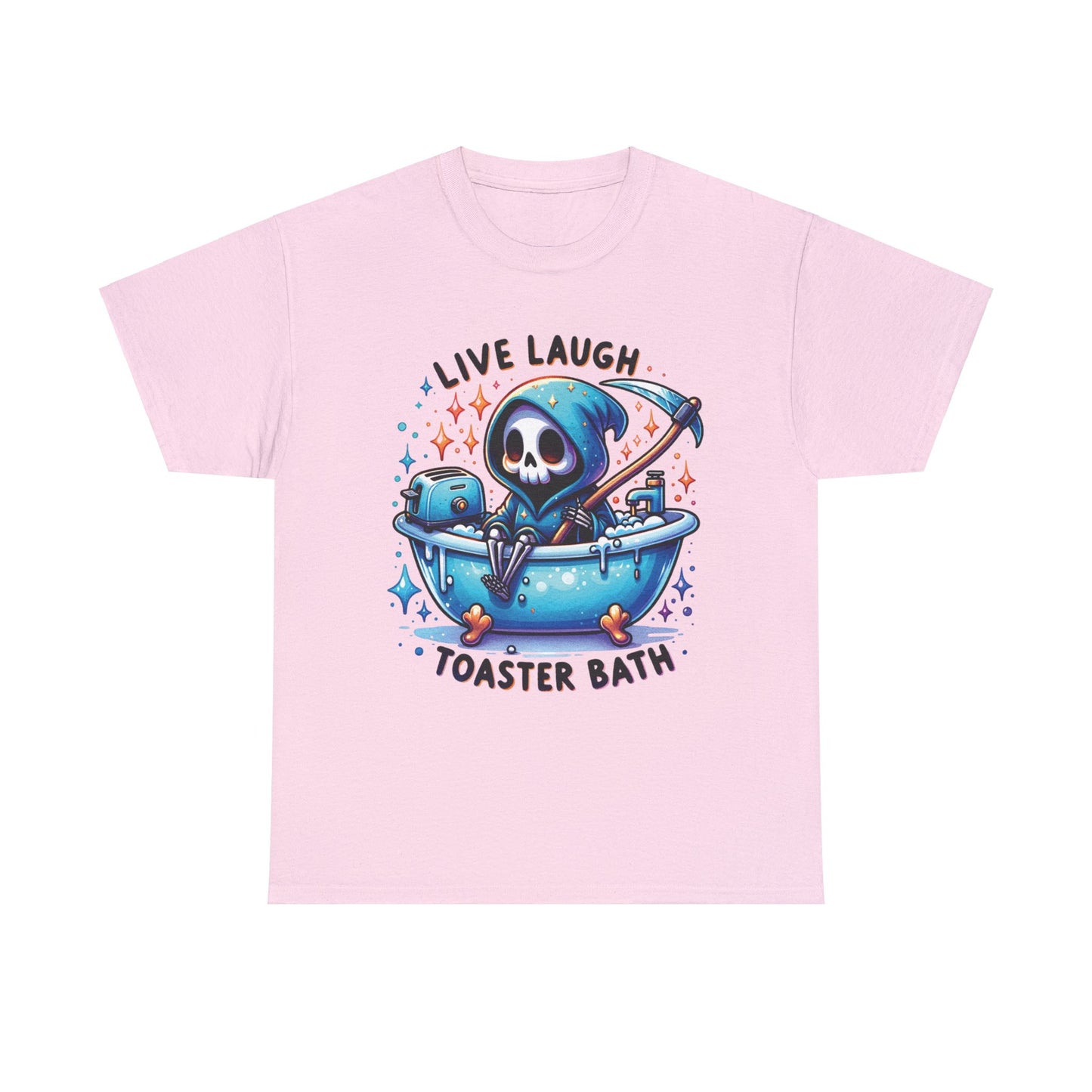 Live Laugh Toaster Bath Grim Reaper  - Unisex Heavy Cotton Tee