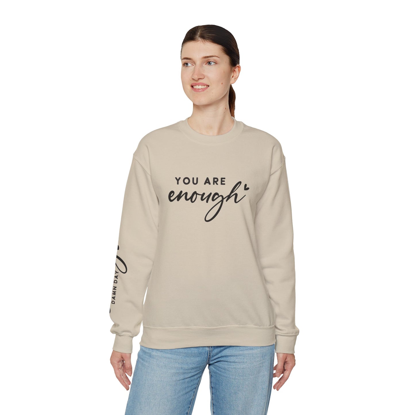 You Are Enough, Every Damn Day - Crewneck Sweatshirt