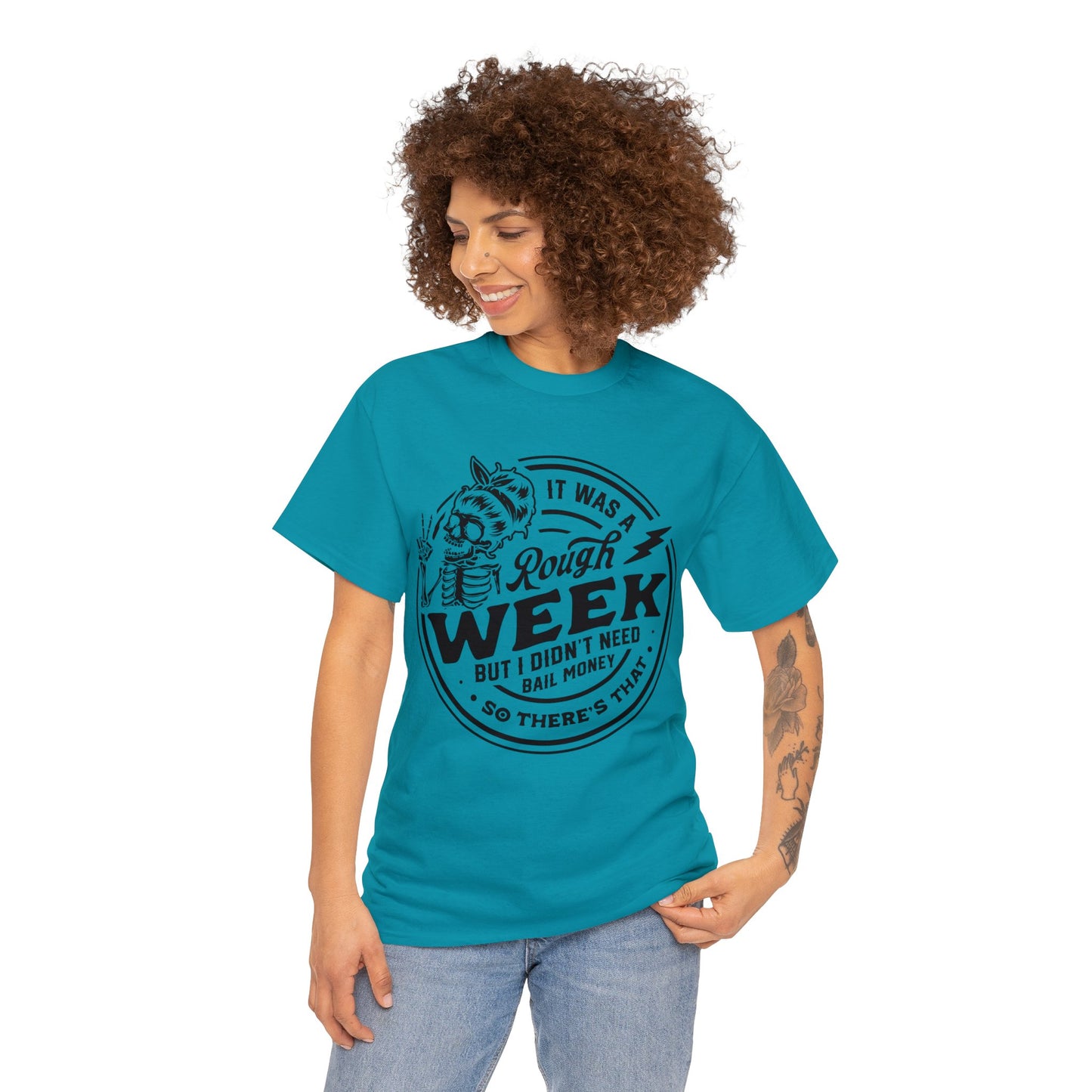 Rough Week But I Don't Need Bail - Unisex Heavy Cotton Tee