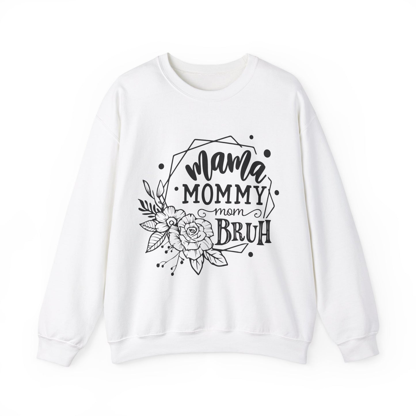 Mama Mommy Mom Bruh - Unisex Heavy Blend™ Crewneck Sweatshirt