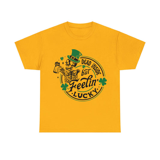 Dead Inside But Feelin' Lucky - Unisex Heavy Cotton Tee