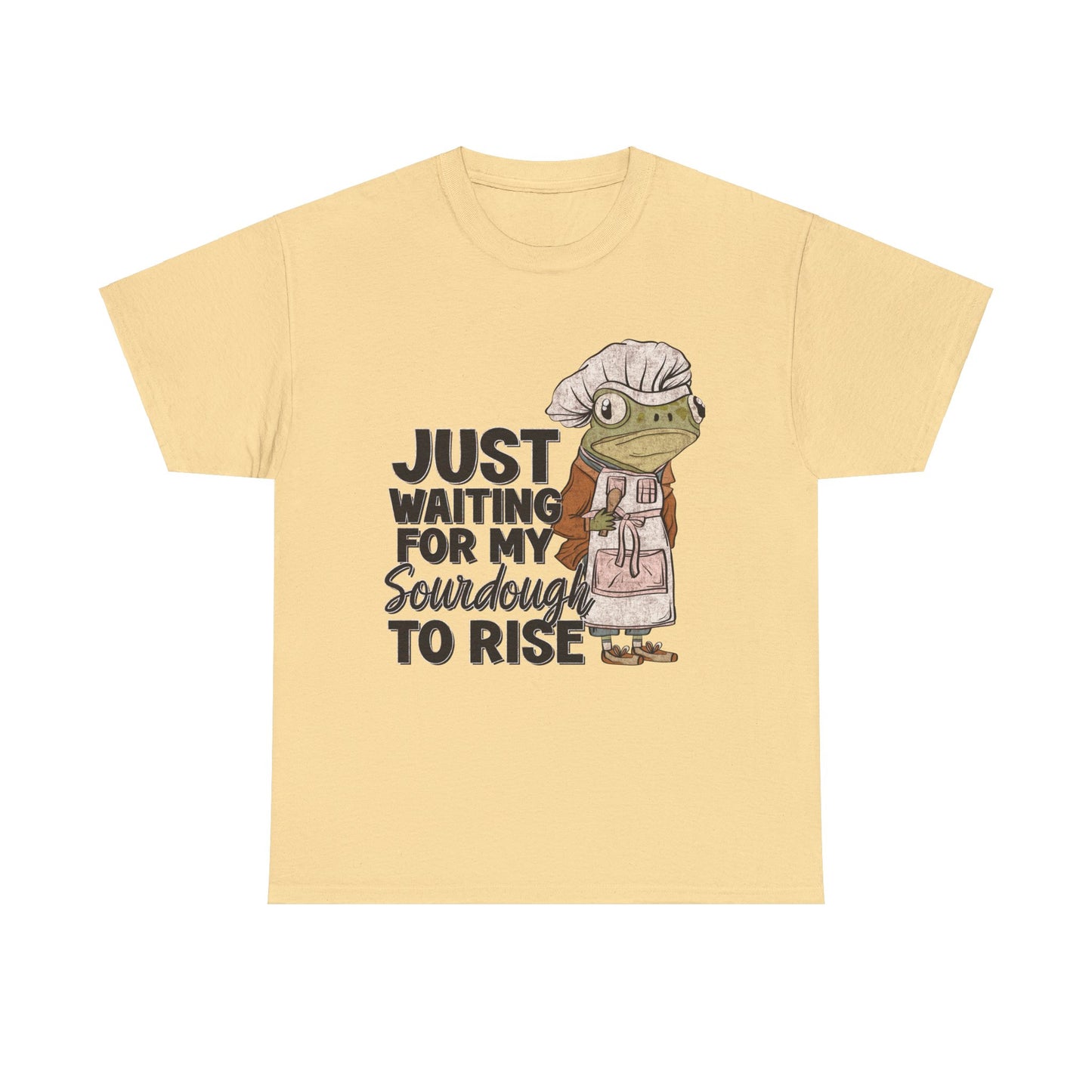 Just Waiting For My Sourdough To Rise - Unisex Heavy Cotton Tee