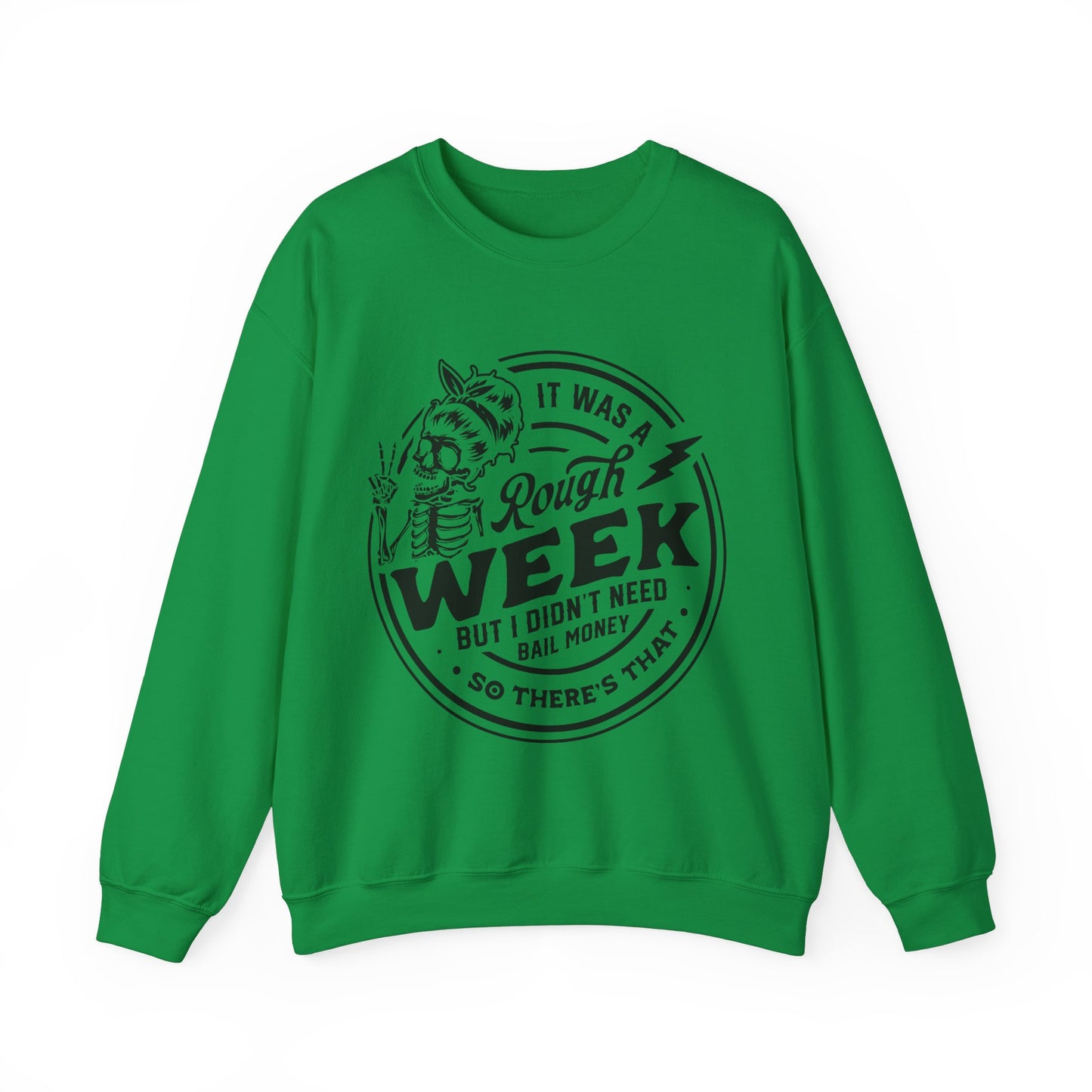 Rough Week But I Don't Need Bail - Unisex Heavy Blend™ Crewneck Sweatshirt