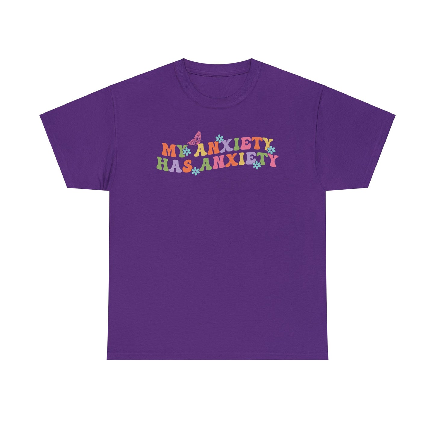 My Anxiety Has Anxiety - Unisex Heavy Cotton Tee