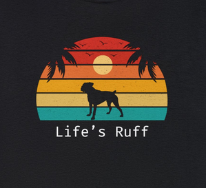 Life's Ruff Boxer - Unisex Heavy Cotton Tee